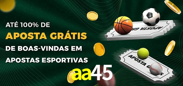 aa45 Ate 100% de Aposta Gratis